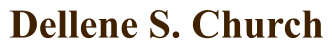 Dellene S. Church