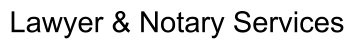 Lawyer & Notary Services